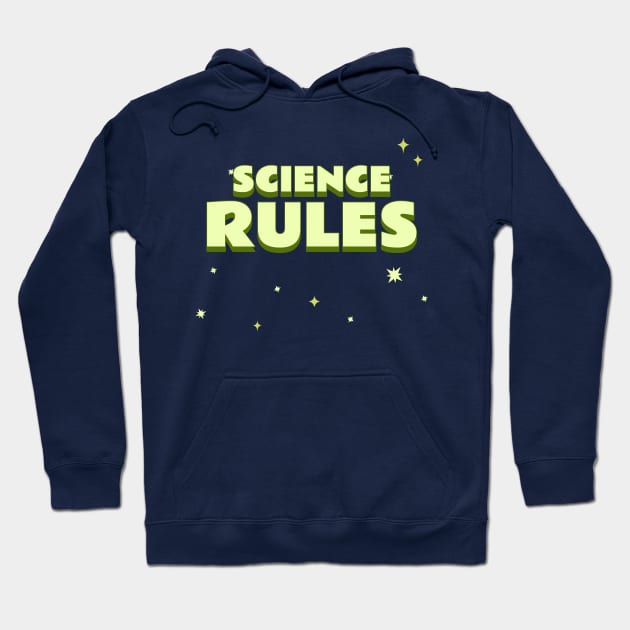 Science Rules Hoodie by Chemis-Tees